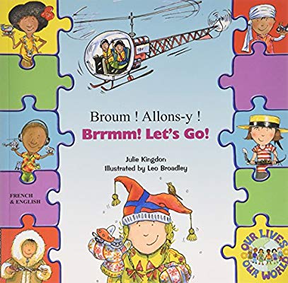 Brrmm! Let's Go! In French and English (Our Lives, Our World!)