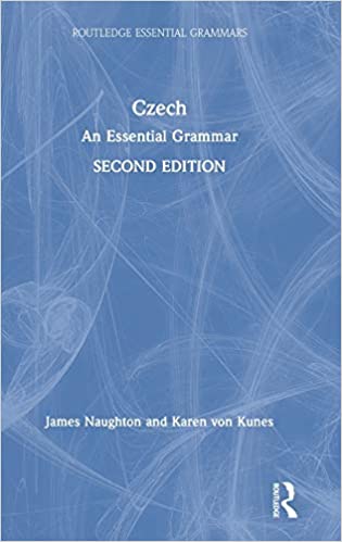 Routledge Czech an Essential Grammar Second Edition