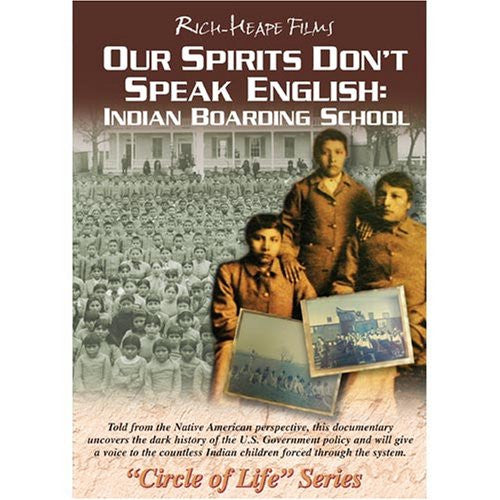 Our Spirits Don't Speak English: Indian Boarding School DVD