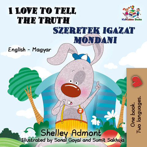 I Love to Tell the Truth English and Hungarian Bilingual Kids Book