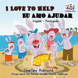 I Love to Help English and Portuguese Bilingual Kids Book
