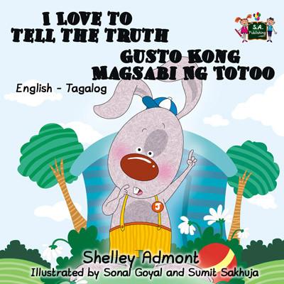 I Love to Tell the Truth English and Tagalog Bilingual Kids Book