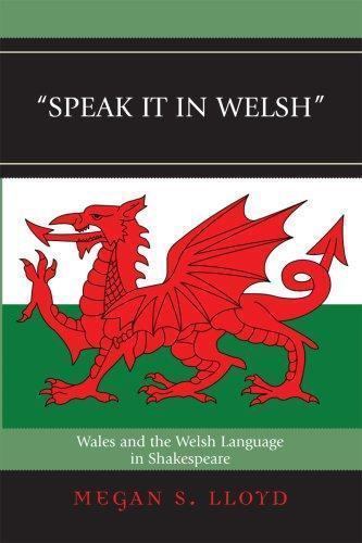 Speak it Welsh the language of Shakespeare