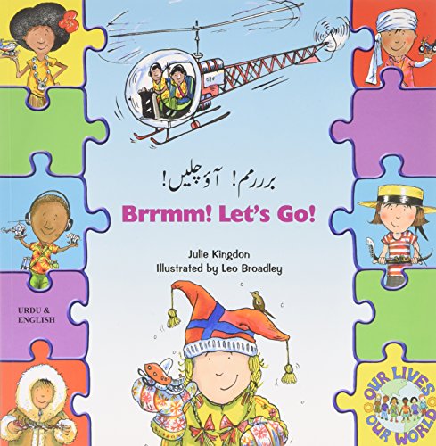Brrmm! Let's Go! In Urdu and English (Our Lives, Our World!)