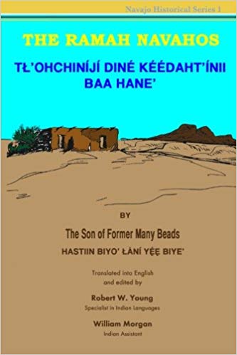 The Ramah Navahos: Tl'ohchiniji Dine Keedaht'inii Baa Hane