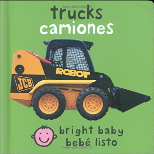 Bright Baby Trucks Spanish English Bilingual Books