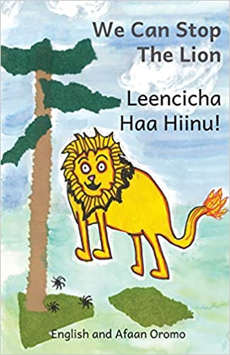 We Can Stop The Lion - English Afaan Oromo Bilingual Book