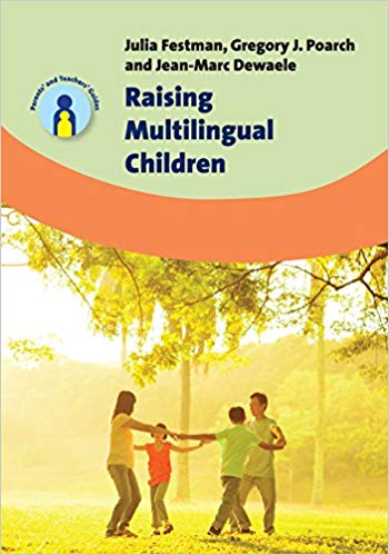 Raising Multilingual Children Parents' and Teachers' Guides