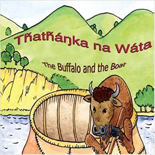Thathanka na Wata - The Buffalo and the Boat - Lakota Bilingual Kids Book