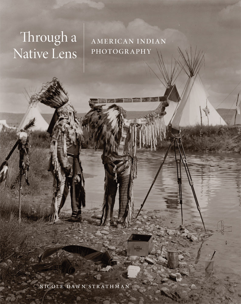 Through a Native Lens American Indian Photography