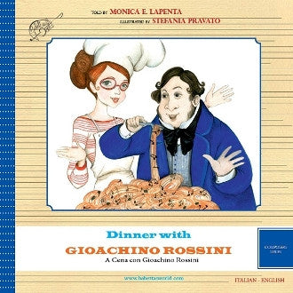 Dinner with Gioachino Rossini - A Cena con Gioachino Rossini in Italian