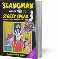 SLANGMAN guide to STREET SPEAK 1〜3 The Slangman Guide to STREET SPEAK 1: The Complete Course in