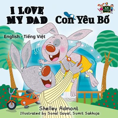 I Love My Dad (English Vietnamese Bilingual Children's Book)