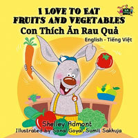 Load image into Gallery viewer, I Love to Eat Fruits and Vegetables (English Vietnamese Bilingual Bedtime Story for Children)
