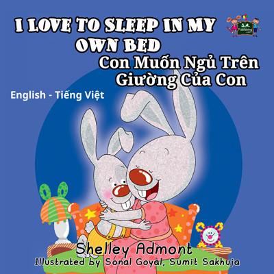 I Love to Sleep in My Own Bed (English Vietnamese Bilingual Children's Story)