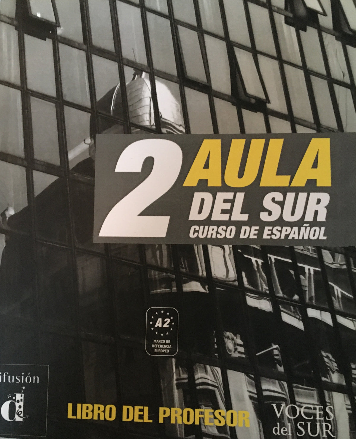 2 Aula Del Sur Curso De Español Difusión Libro del Profesor| Spanish Course Professor's Book
