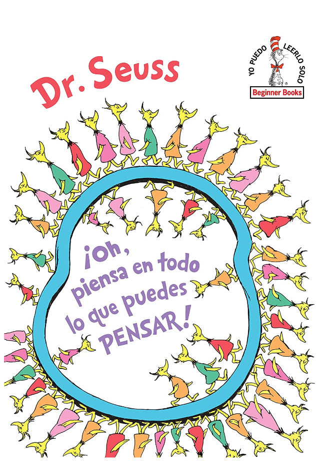 Dr Seuss | ¡ Oh piensa en todo lo que puedes pensar! Oh the Thinks You Can Think | Spanish