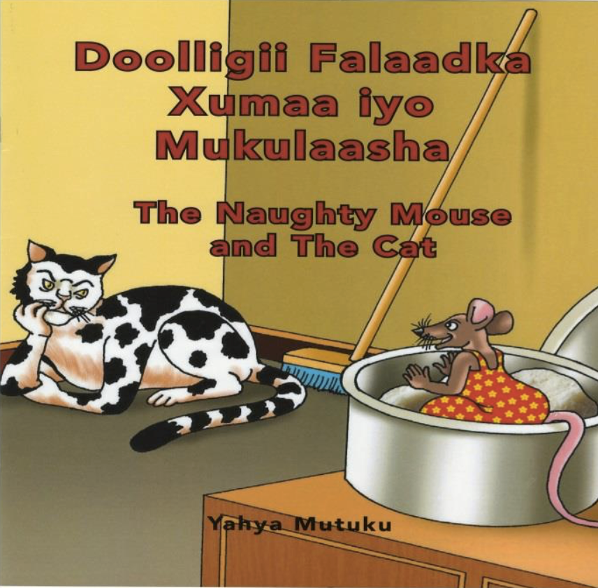 Doolligii Falaadka Xumaa iyo Mukulaasha/ The Naughty Mouse and the Cat - Bilingual (Somali - English)