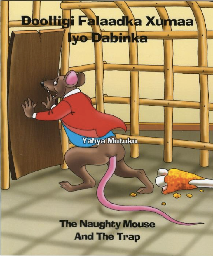 Doolligii Falaadka Xumaa iyo Dabinka/ The Naughty Mouse and the trap - Bilingual (Somali - English)