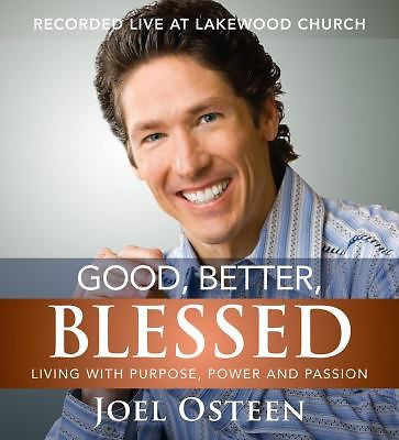 Good, Better, Blessed, Living with Purpose, Power and Passion by Joel Osteen - AudioBook - CD