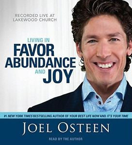 Living in Favor, Abundance and Joy : Recorded Live at Lakewood Church by Joel osteen Audio CD