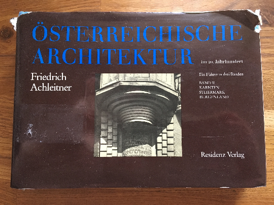 Österreichische Architektur im 20. Jahrhundert. Band II: Kärnten, Steiermark, Burgenland Gebundenes Buch – Illustriert, 1983