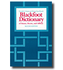Blackfoot Dictionary of Stems, Roots, and Affixes Donald G. Frantz and Norma Jean Russell