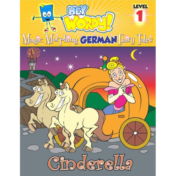 Cinderella: English to German, Level 1 (Hey Wordy Magic Morphing Fairy Tales)