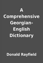 A Comprehensive Georgian-English Dictionary