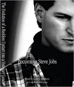 Becoming Steve Jobs The Evolution of a Reckless Upstart into a Visionary Leader Audio Book CD