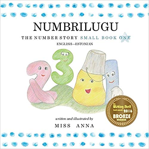 The Number Story 1 NUMBRILUGU English-Estonian bilingual
