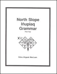 North Slope Inupiaq Grammar 1st Year Book and 2 Audio CD's