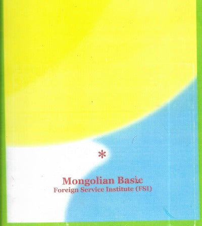 Learn Mongolian Basic Course Book with Glossary and Cd's