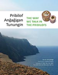 Pribilof Anĝaĝigan Tuningin / The Way We Talk in the Pribilofs