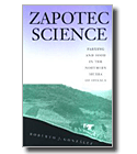 Zapotec Science: Farming and Food in the Northern Sierra of Oaxaca By Roberto J. Gonzalez